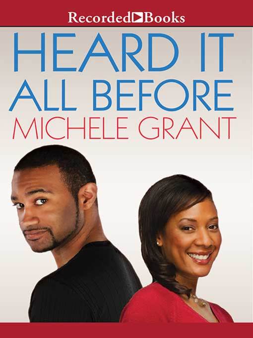 Title details for Heard it All Before by Michele Grant - Available